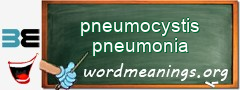 WordMeaning blackboard for pneumocystis pneumonia